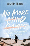 No More Mind Games: Win Over Discouragement & Depression