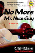No More Mr. Nice Guy: A Love Story