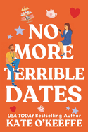 No More Terrible Dates: A romantic comedy of love, friendship . . . and tea