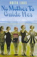 No mother to guide her.