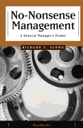 No-Nonsense Management: A General Manager's Primer