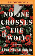No One Crosses the Wolf: A Memoir
