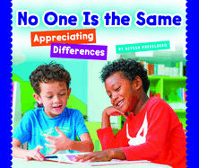 No One Is the Same: Appreciating Differences