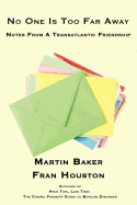 No One Is Too Far Away: Notes from a Transatlantic Friendship