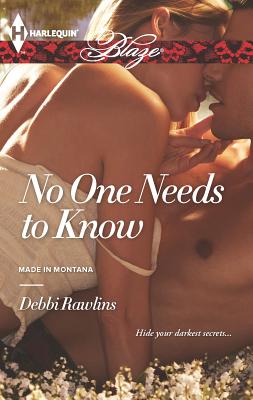 No One Needs to Know - Rawlins, Debbi