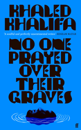 No One Prayed Over Their Graves: From the prizewinning author of Death Is Hard Work