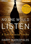 No One Would Listen: A True Financial Thriller