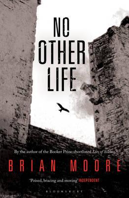 No Other Life - Moore, Brian