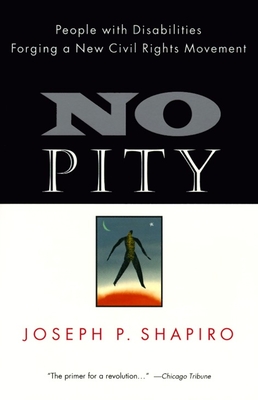 No Pity: People with Disabilities Forging a New Civil Rights Movement - Shapiro, Joseph P