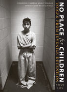 No Place for Children: Voices from Juvenile Detention
