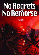 No Regrets, No Remorse: A Sydney Simone Mystery