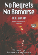 No Regrets, No Remorse