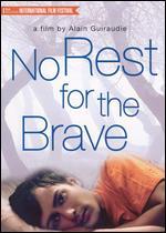 No Rest for the Brave