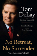 No Retreat, No Surrender: One American's Fight