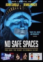 No Safe Spaces