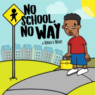 No School, No Way