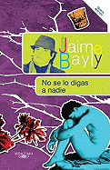 No Se Lo Digas A Nadie