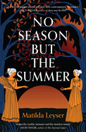 No Season but the Summer