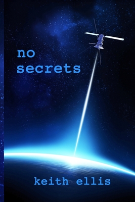 No Secrets: A Thriller - Ellis, Keith