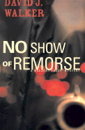 No Show of Remorse