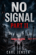 No Signal Part II: The Road East