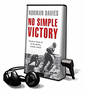 No Simple Victory: World War II in Europe 1939-1945