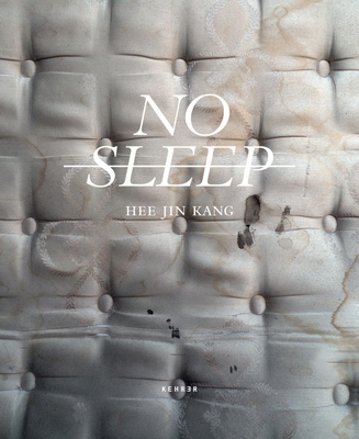 No Sleep - Kang, Hee Jin (Photographer), and Ames, Jonathan (Introduction by)