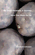 No Small Potatoes: A Journey