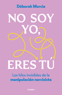 No Soy Yo, Eres T� / It's Not Me, It's You