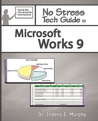 No Stress Tech Guide to Microsoft Works 9 - Murphy, Indera