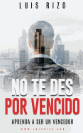 No Te Des Por Vencido