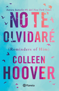 No Te Olvidar? (Novela) / Reminders of Him (a Novel)