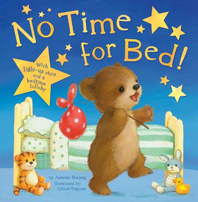 No Time for Bed! - Rusling, Annette