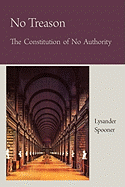 No Treason: The Constitution of No Authority