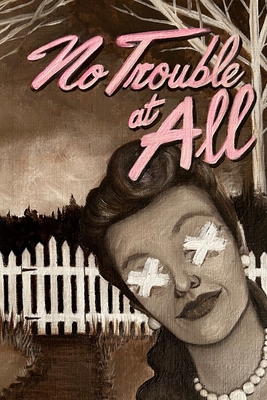 No Trouble at All - Dubon, Alexis (Editor), and Raglin, Eric (Editor)