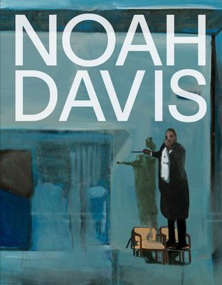 Noah Davis - Fray-Smith, Wells (Editor), and Nairne, Eleanor (Editor), and Malavassi, Paola (Editor)