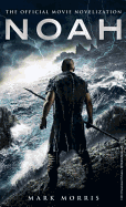 Noah: the Official Movie Novelization