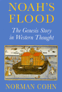 Noahs Flood: The Genesis Story in Western Thought