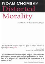 Noam Chomsky: Distorted Morality - America's War on Terror?