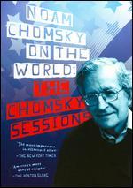 Noam Chomsky on the World: The Chomsky Sessions