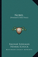 Nobel: Dynamite And Peace