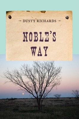 Noble's Way - Richards, Dusty