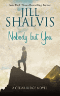 Nobody But You