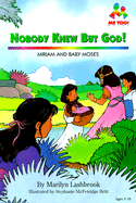 Nobody Knew But God