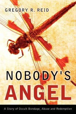 Nobody's Angel - Reid, Gregory R
