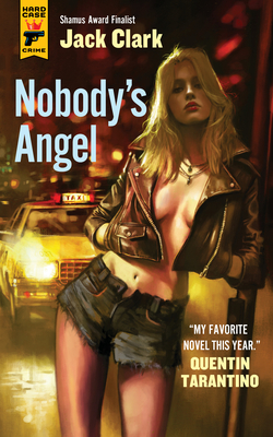 Nobody's Angel - Clark, Jack