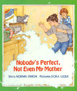 Nobody's Perfect, Not Even My Mother