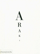 Nobuyoshi Araki: Self, Life, Death