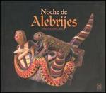 Noche de Alebrijes