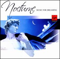 Nocturne: Music for Dreaming - Anne Queff�lec (piano); Borodin Quartet; Kun Woo Paik (piano); Renaud Capu�on (violin); Sharon Isbin (guitar); Sinfonia Varsovia